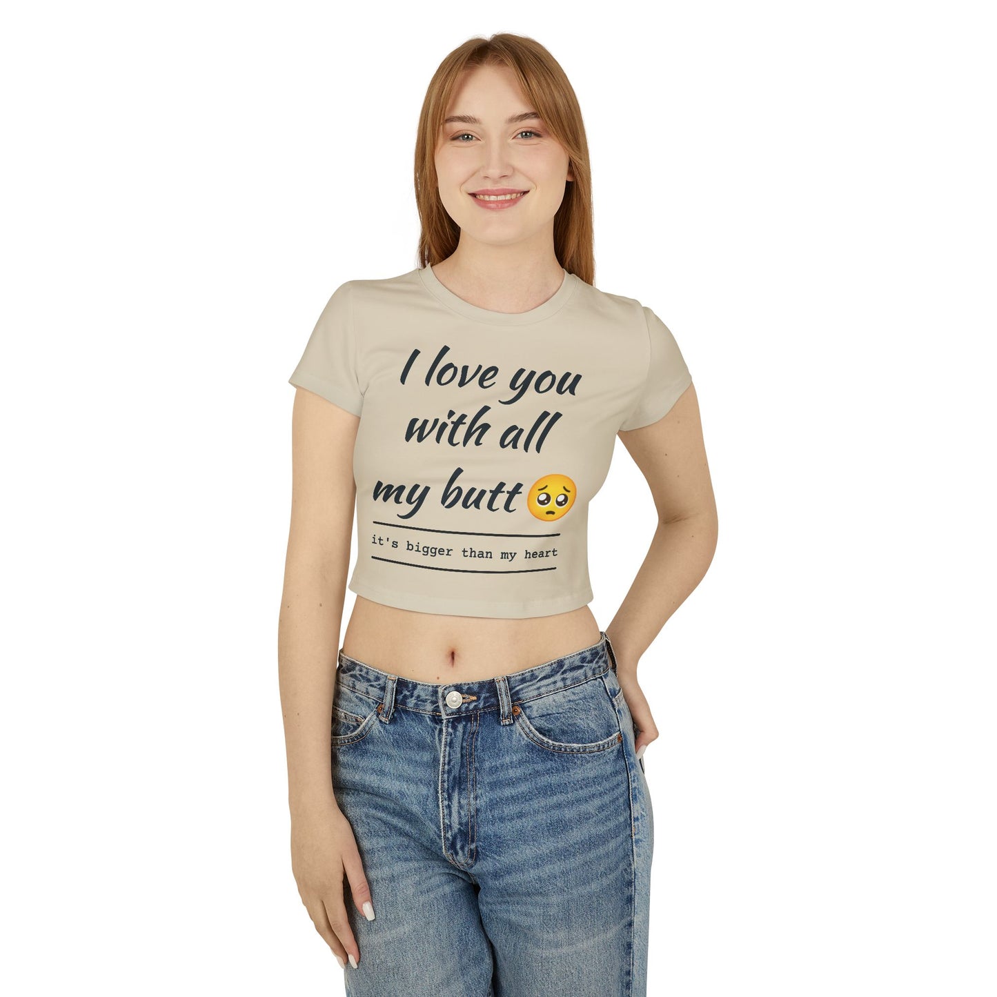 Cute Women's Baby Tee - 'I Love You With All My Butt'