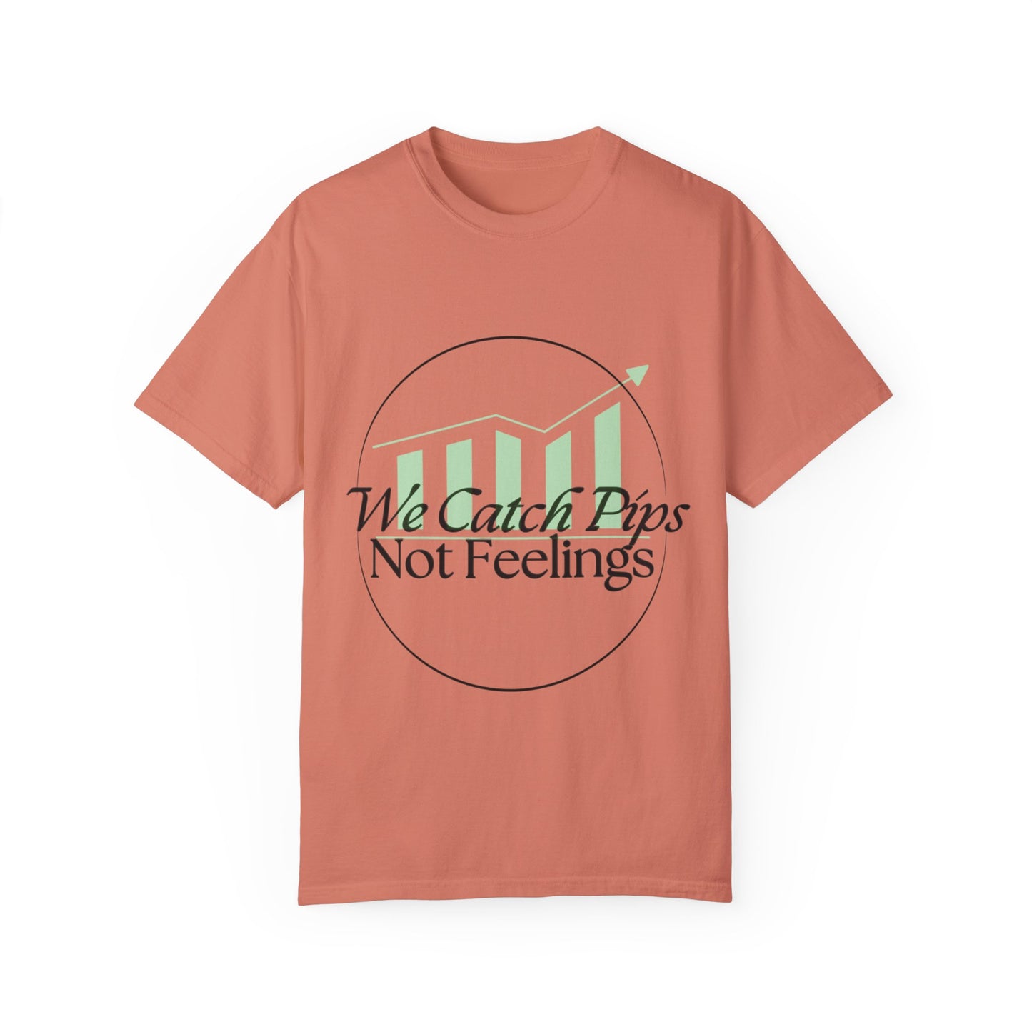 'We Catch Pips Not Feelings' Garment-Dyed T-shirt
