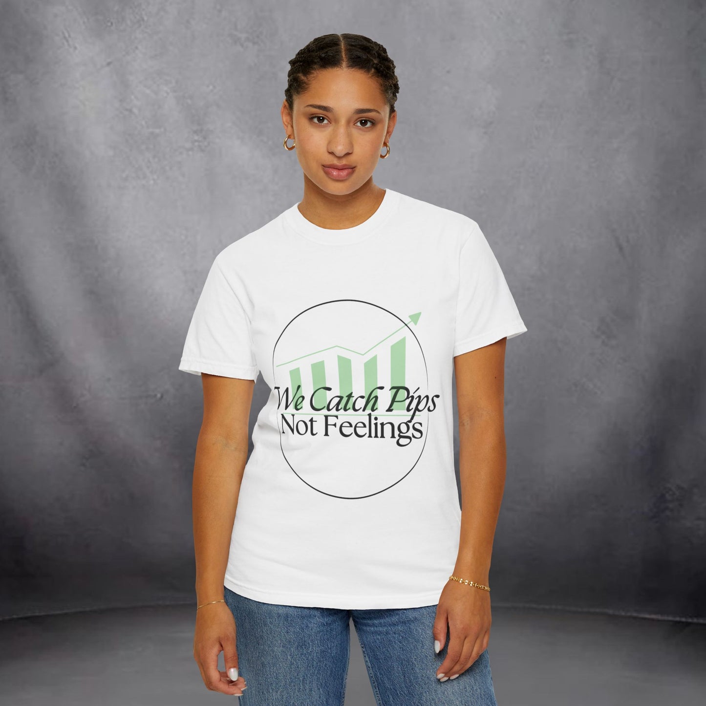 'We Catch Pips Not Feelings' Garment-Dyed T-shirt